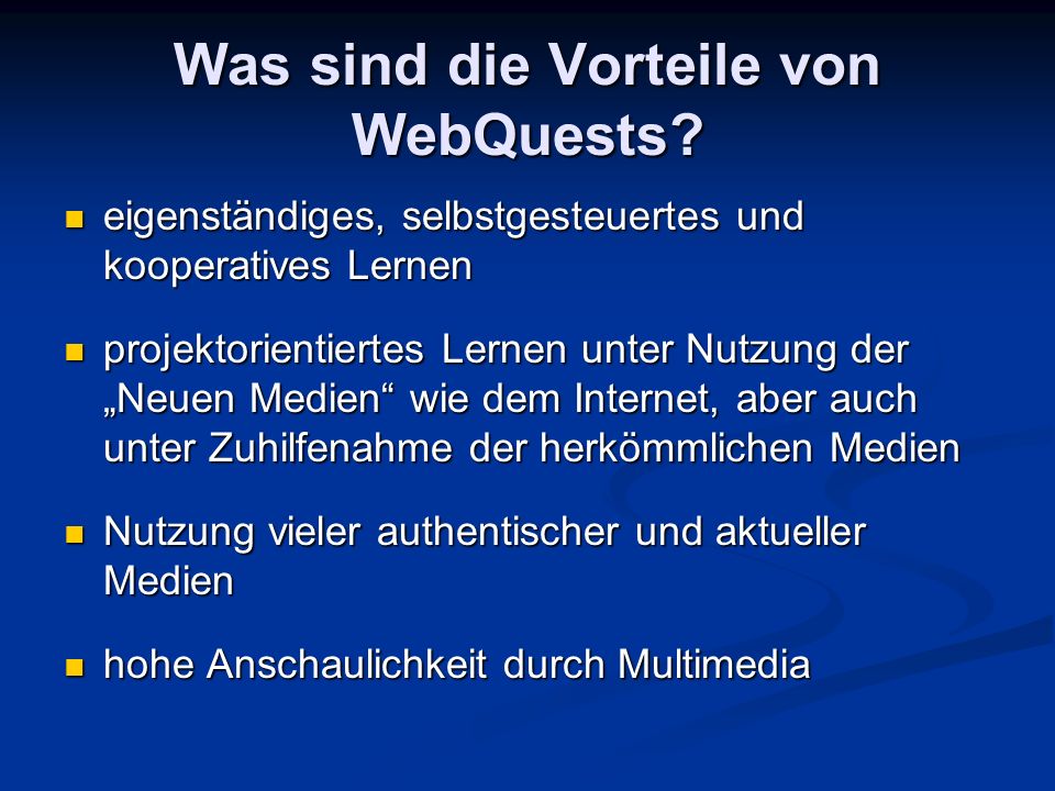 Was sind die Vorteile von WebQuests.