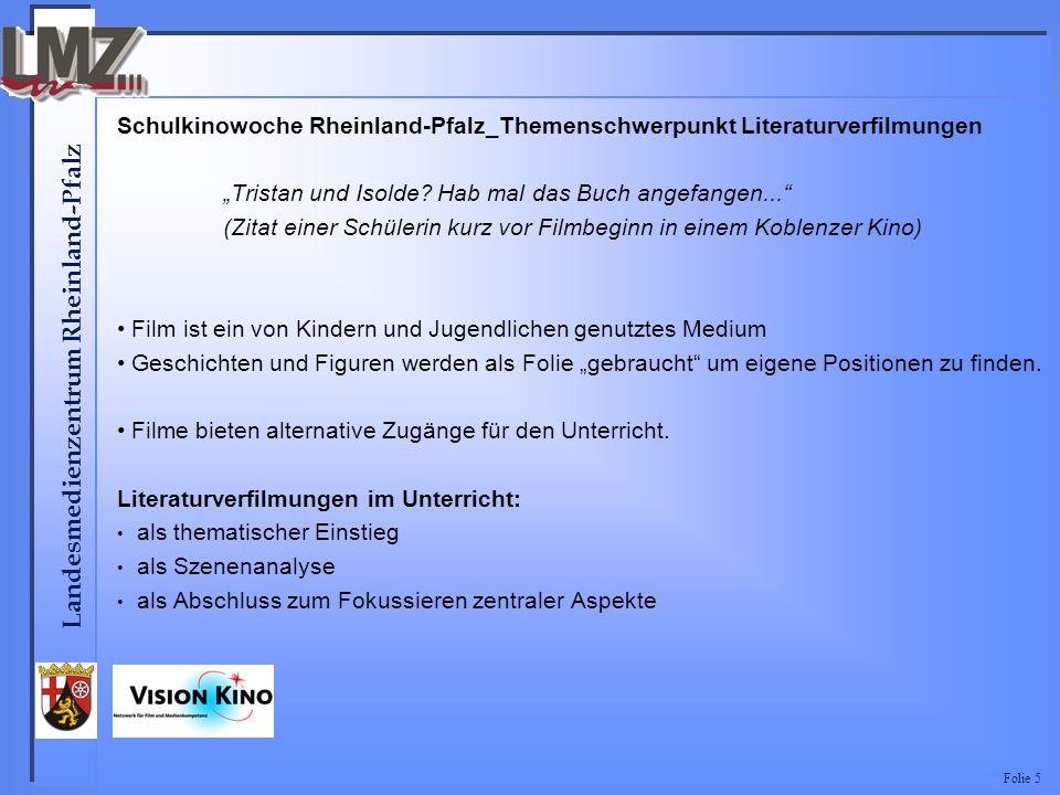 Landesmedienzentrum Rheinland-Pfalz Folie 5 Schulkinowoche Rheinland-Pfalz_Themenschwerpunkt Literaturverfilmungen Tristan und Isolde.
