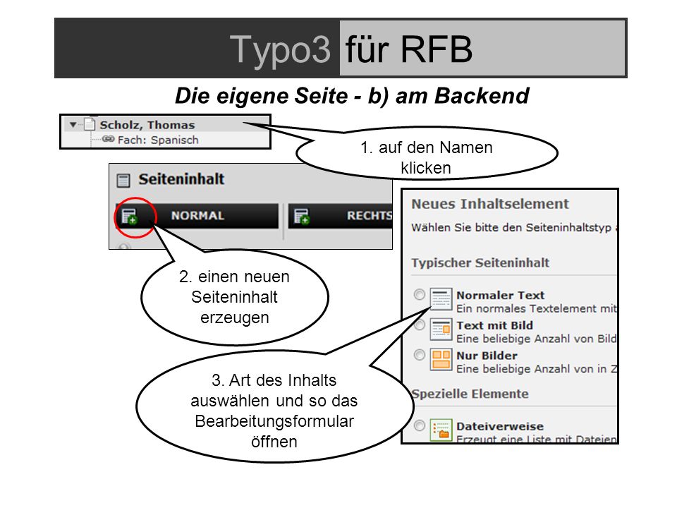 Typo3für RFB Die eigene Seite - b) am Backend 1. auf den Namen klicken 2.