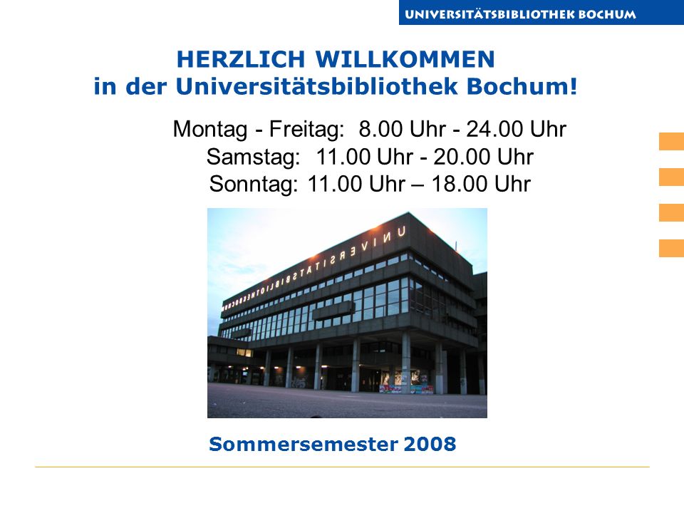 HERZLICH WILLKOMMEN in der Universitätsbibliothek Bochum.