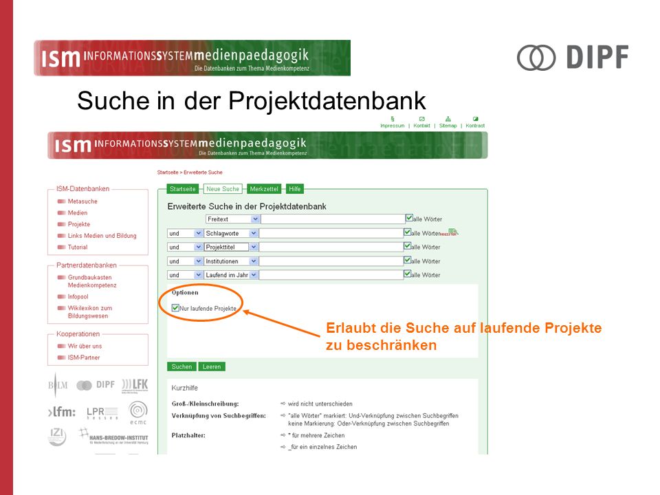 Erlaubt die Suche auf laufende Projekte zu beschränken Suche in der Projektdatenbank