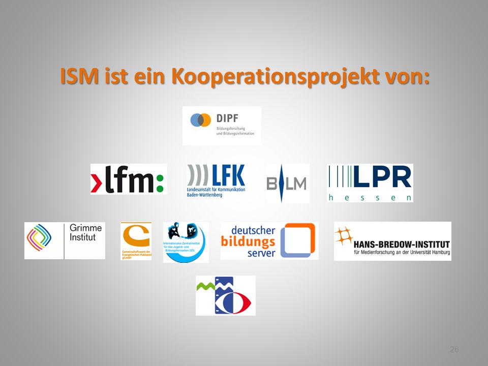 ISM ist ein Kooperationsprojekt von: 26