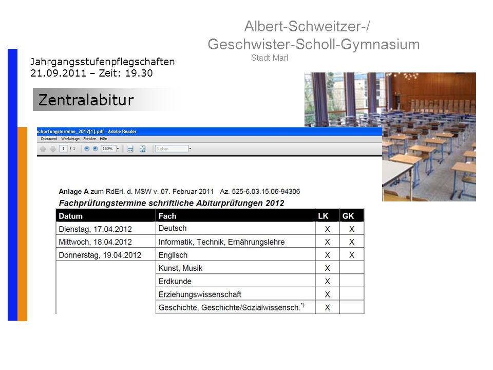 Albert-Schweitzer-/ Geschwister-Scholl-Gymnasium Stadt Marl Jahrgangsstufenpflegschaften – Zeit: Zentralabitur