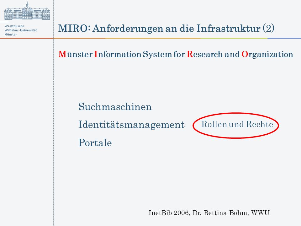 MIRO: Anforderungen an die Infrastruktur (2) InetBib 2006, Dr.