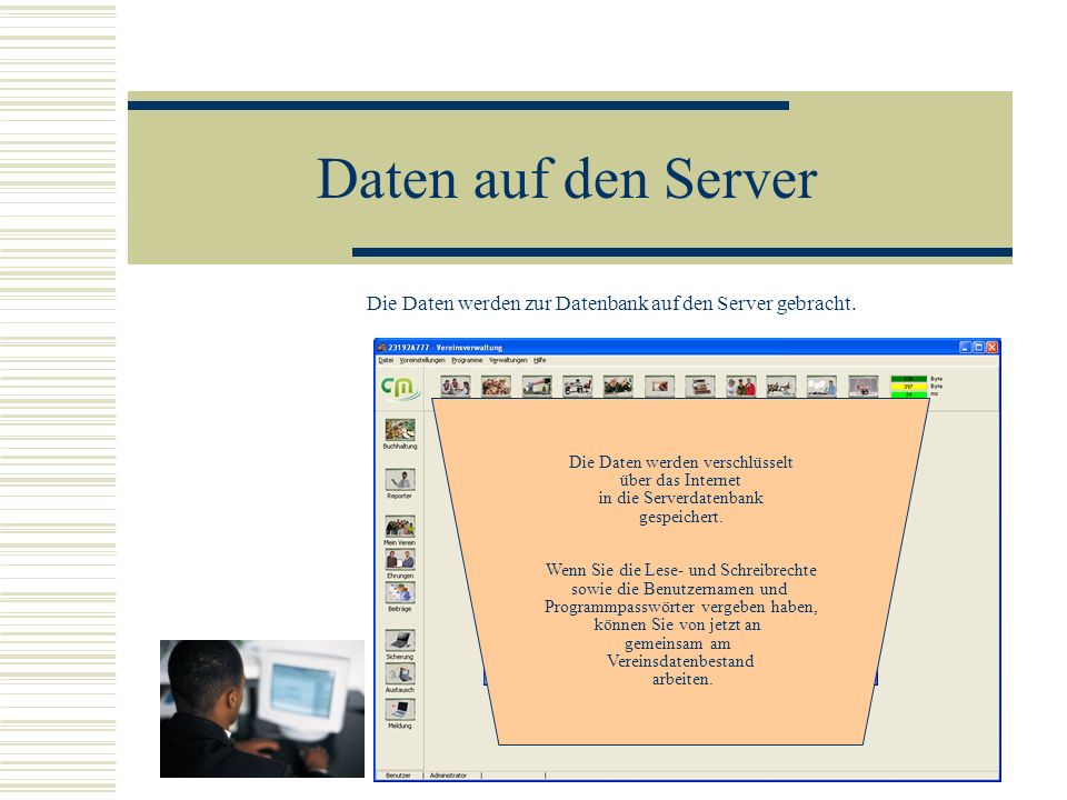 Daten auf den Server Die Daten werden zur Datenbank auf den Server gebracht.