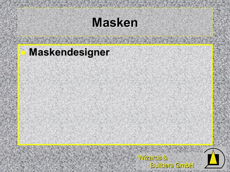 Wizards & Builders GmbH Masken Maskendesigner Maskendesigner