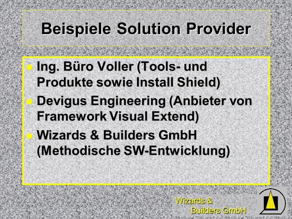 Wizards & Builders GmbH Beispiele Solution Provider Ing.