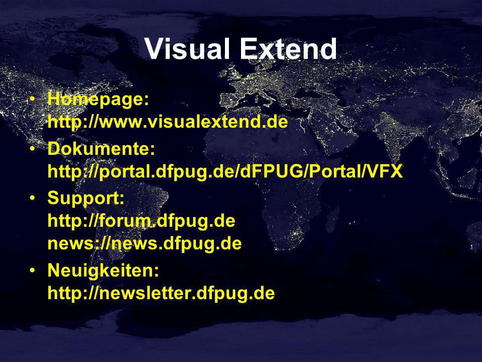 Visual Extend Homepage:   Dokumente:   Support:   news://news.dfpug.de Neuigkeiten: