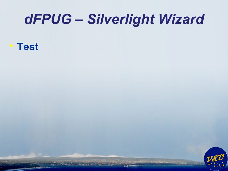 dFPUG – Silverlight Wizard * Test