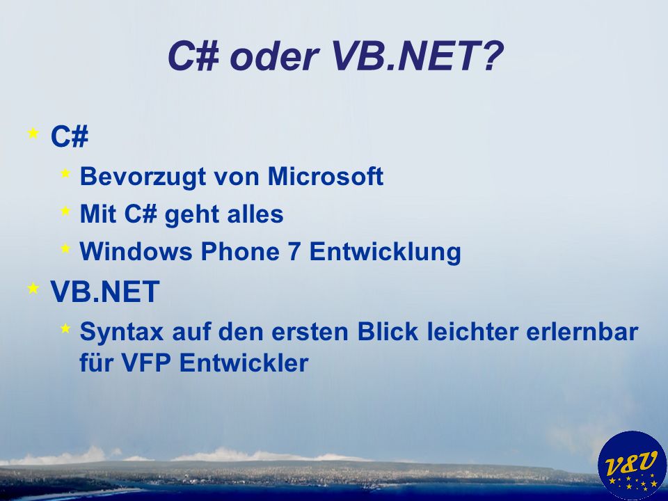 C# oder VB.NET.
