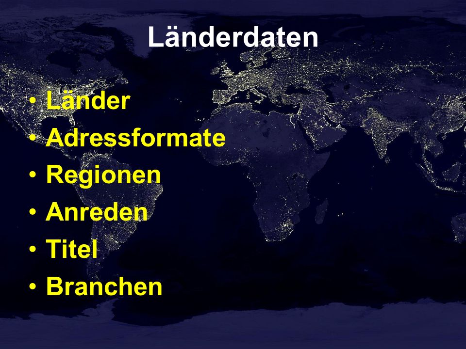 Länderdaten Länder Adressformate Regionen Anreden Titel Branchen