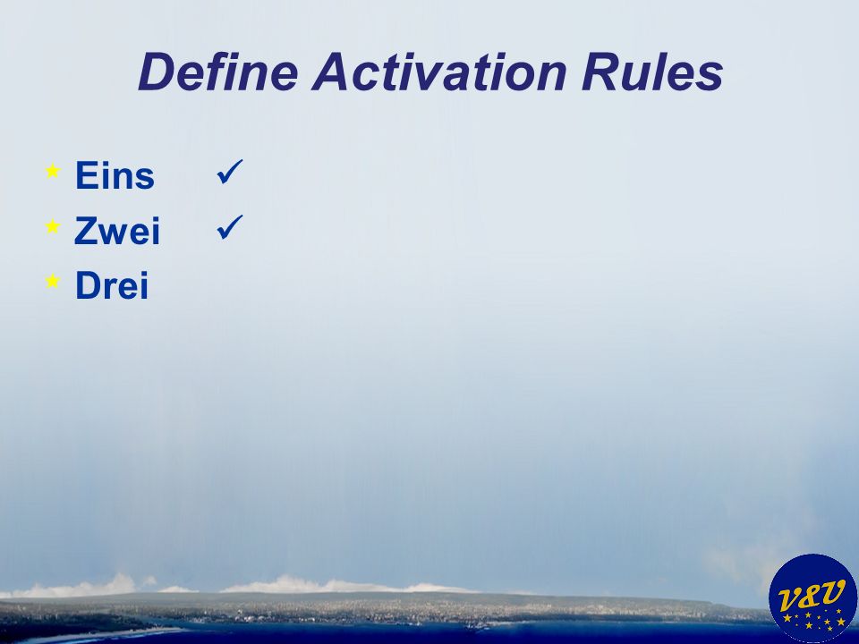 Define Activation Rules * Eins * Zwei * Drei