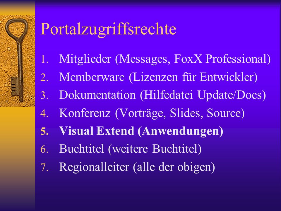 Portalzugriffsrechte 1. Mitglieder (Messages, FoxX Professional) 2.