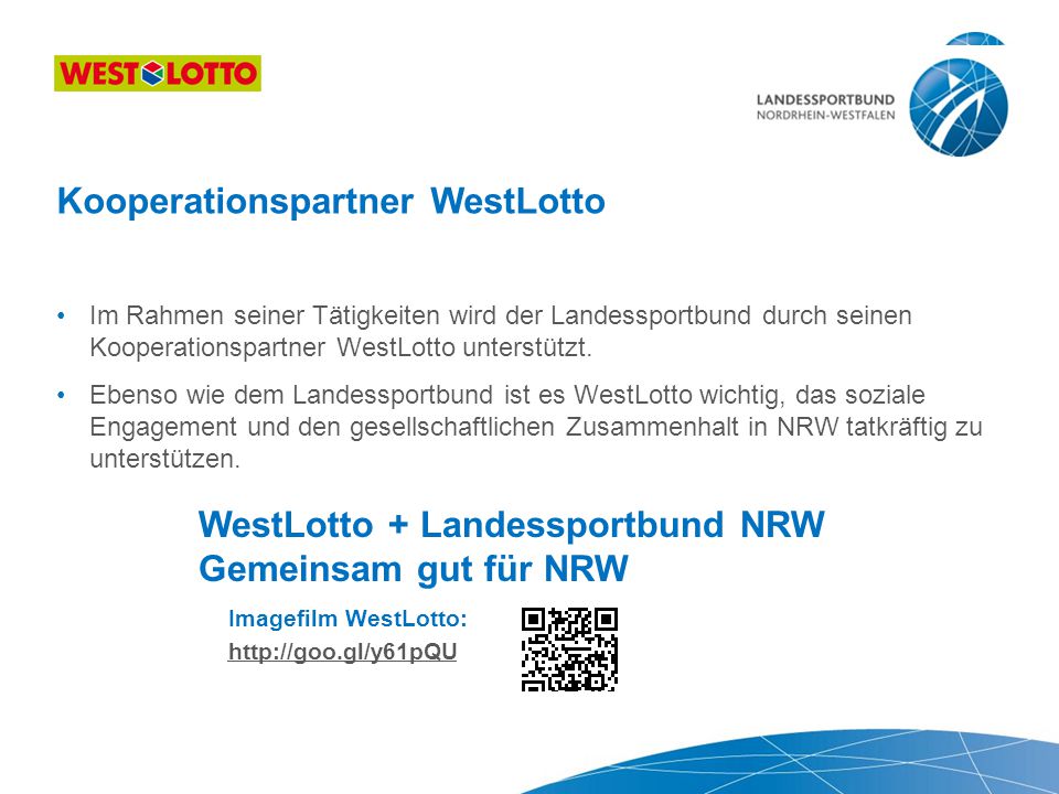 Im Rahmen seiner Tätigkeiten wird der Landessportbund durch seinen Kooperationspartner WestLotto unterstützt.