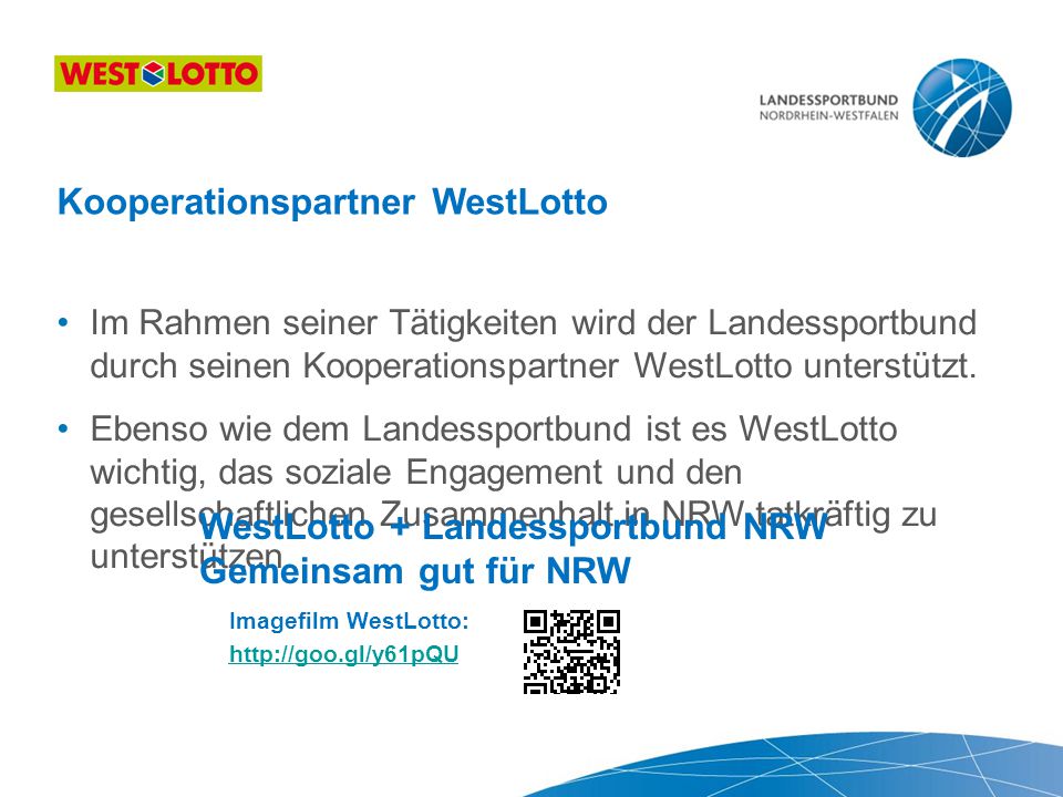 Im Rahmen seiner Tätigkeiten wird der Landessportbund durch seinen Kooperationspartner WestLotto unterstützt.