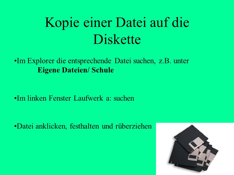 Kopieren von Dateien Von Festplatte auf Diskette Von Diskette auf Festplatte