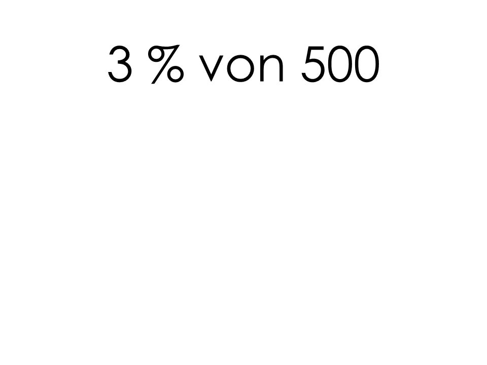 3 % von 500