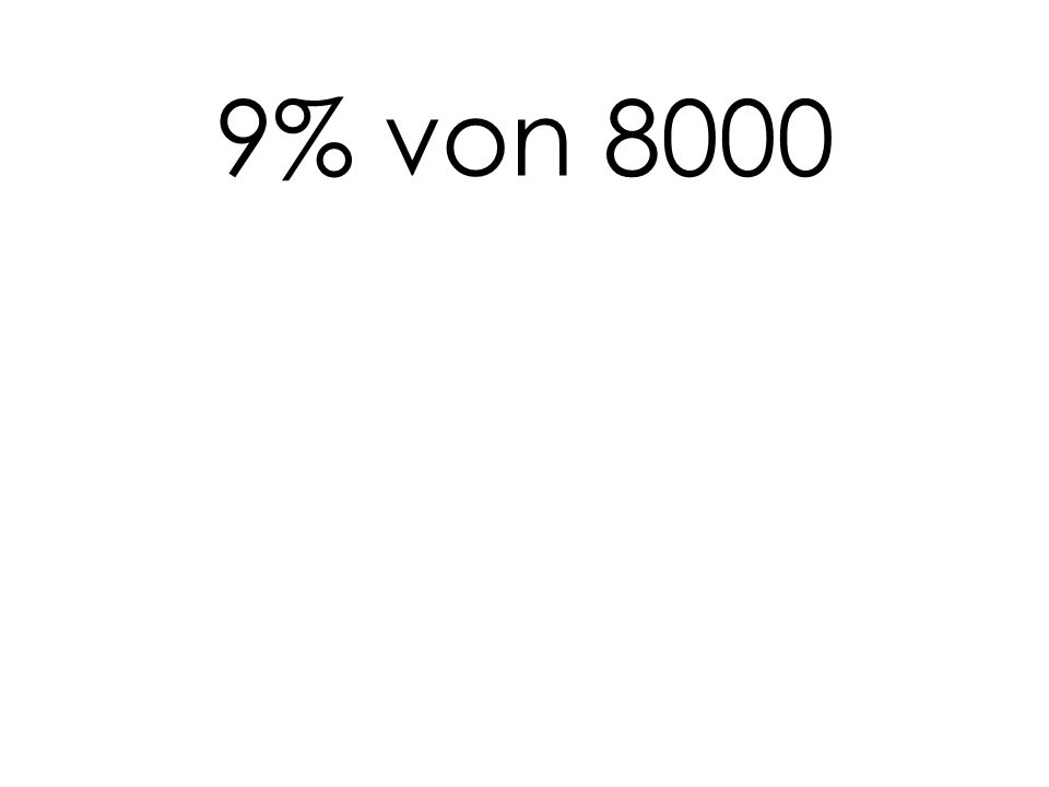 9% von 8000