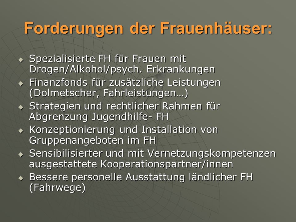 Forderungen der Frauenhäuser: Spezialisierte FH für Frauen mit Drogen/Alkohol/psych.