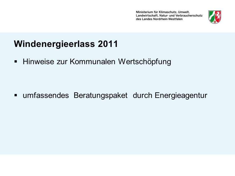 Windenergieerlass 2011 Hinweise zur Kommunalen Wertschöpfung umfassendes Beratungspaket durch Energieagentur