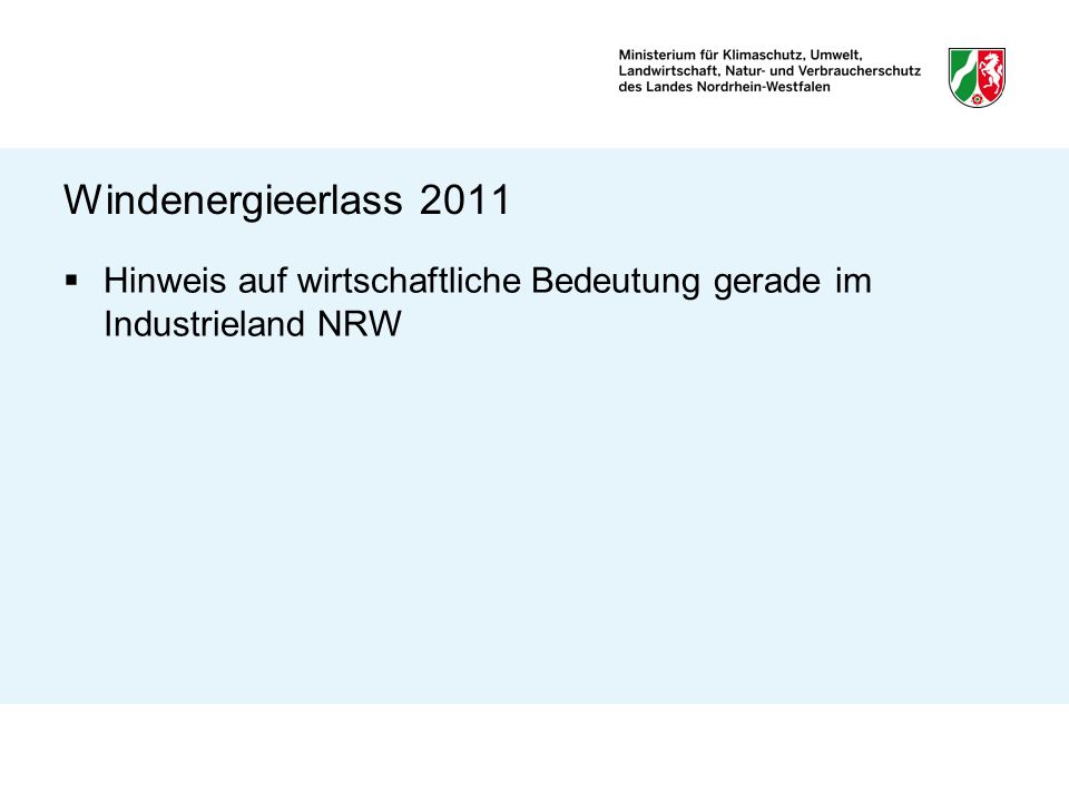 Windenergieerlass 2011 Hinweis auf wirtschaftliche Bedeutung gerade im Industrieland NRW