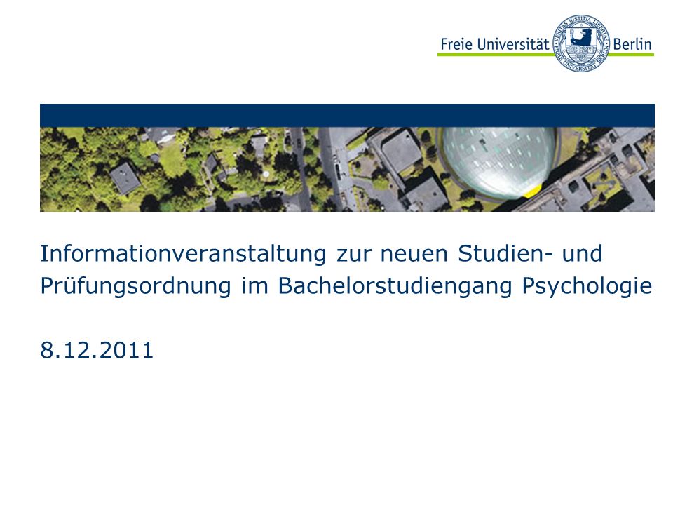 Informationveranstaltung zur neuen Studien- und Prüfungsordnung im Bachelorstudiengang Psychologie