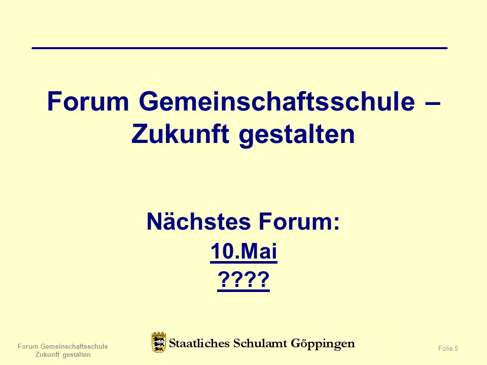 Forum Gemeinschaftsschule – Zukunft gestalten Nächstes Forum: 10.Mai .