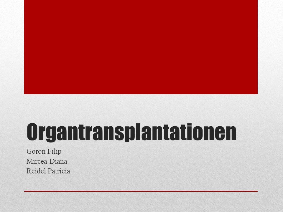 Organtransplantationen Goron Filip Mircea Diana Reidel Patricia