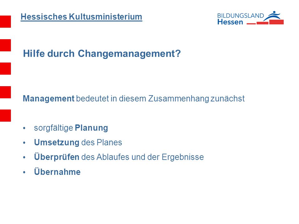 Hessisches Kultusministerium Hilfe durch Changemanagement.