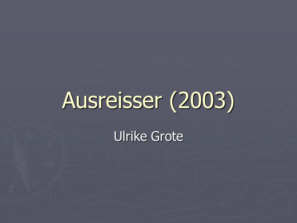 Ausreisser (2003) Ulrike Grote