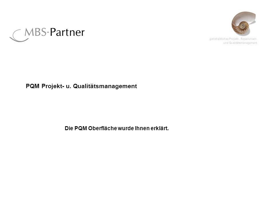 ganzheitliches Projekt-, Ressourcen- und Qualitätsmanagement PQM Projekt- u.