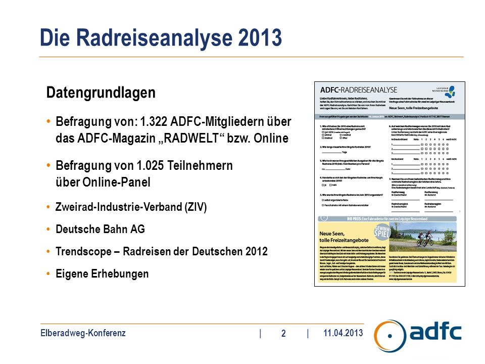 Elberadweg-Konferenz|| Datengrundlagen Befragung von: ADFC-Mitgliedern über das ADFC-Magazin RADWELT bzw.