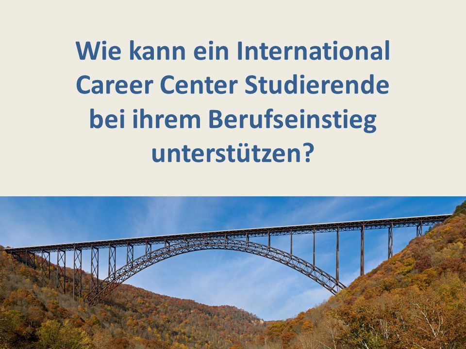 Wie kann ein International Career Center Studierende bei ihrem Berufseinstieg unterstützen