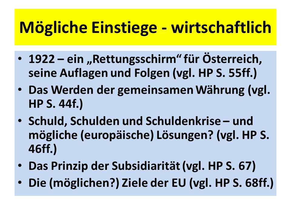 Mögliche Einstiege - wirtschaftlich 1922 – ein Rettungsschirm für Österreich, seine Auflagen und Folgen (vgl.
