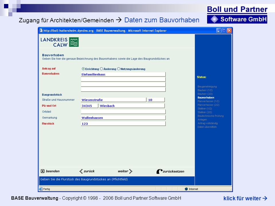 Zugang für Architekten/Gemeinden Daten zum Bauvorhaben BASE Bauverwaltung - Copyright © Boll und Partner Software GmbH klick für weiter