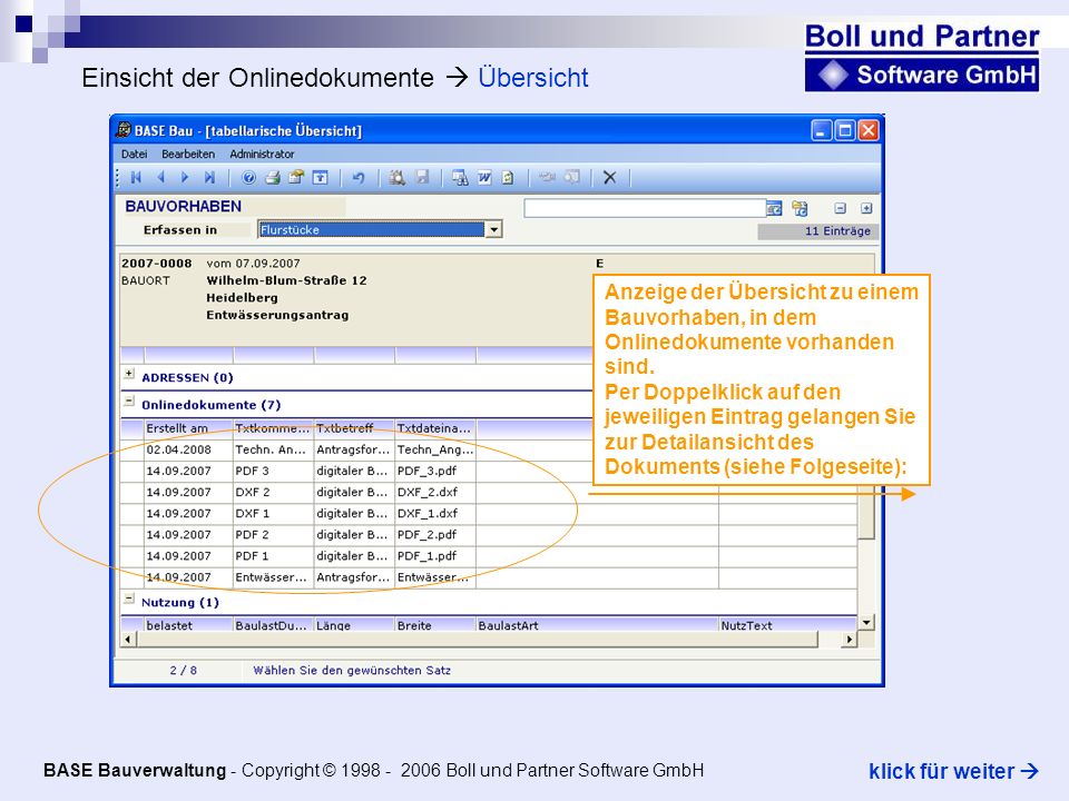 Einsicht der Onlinedokumente Übersicht BASE Bauverwaltung - Copyright © Boll und Partner Software GmbH klick für weiter Anzeige der Übersicht zu einem Bauvorhaben, in dem Onlinedokumente vorhanden sind.