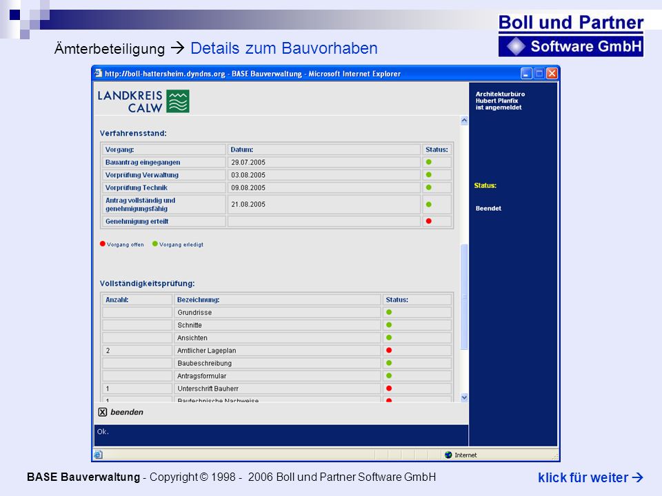 Ämterbeteiligung Details zum Bauvorhaben BASE Bauverwaltung - Copyright © Boll und Partner Software GmbH klick für weiter
