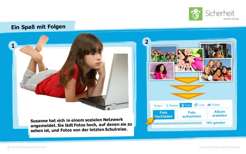 © Microsoft Deutschland GmbHwww.sicherheit-macht-schule.de Ein Spaß mit Folgen Susanne aus Dresden © Bing Maps