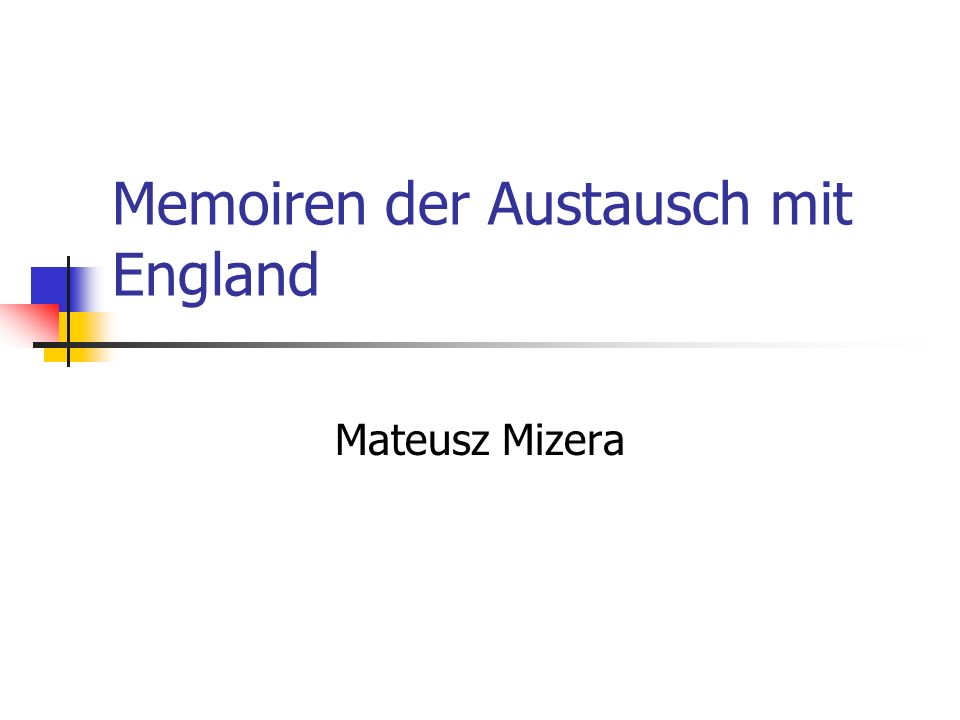 Memoiren der Austausch mit England Mateusz Mizera