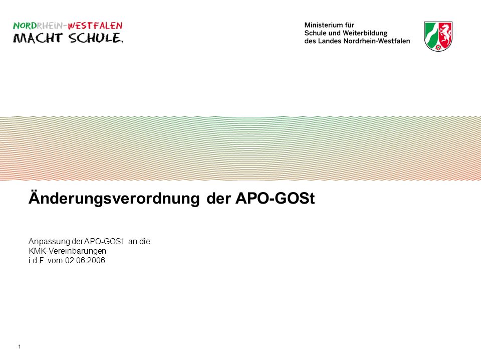 Änderungsverordnung der APO-GOSt Anpassung der APO-GOSt an die KMK-Vereinbarungen i.d.F.