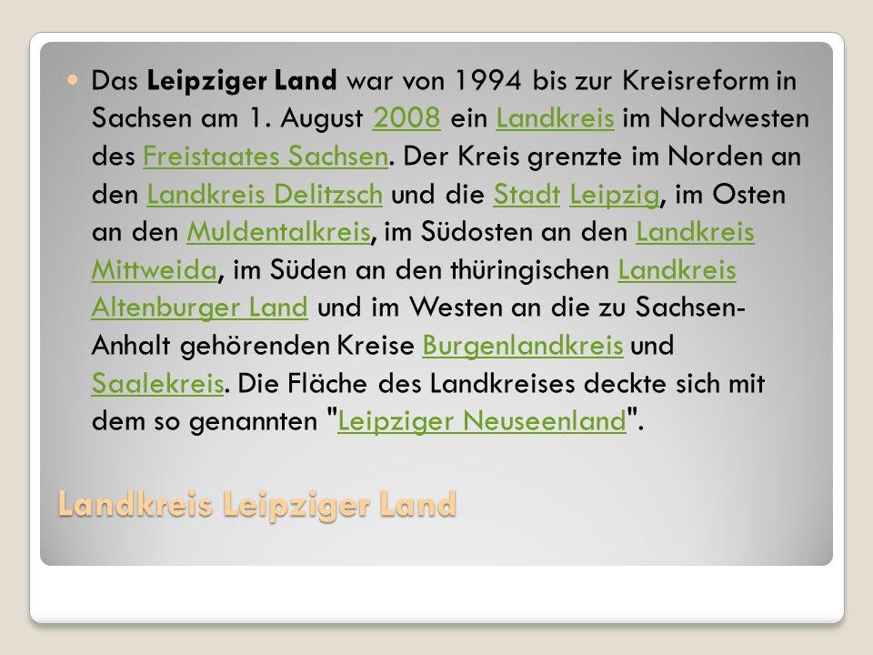 Landkreis Leipziger Land Das Leipziger Land war von 1994 bis zur Kreisreform in Sachsen am 1.