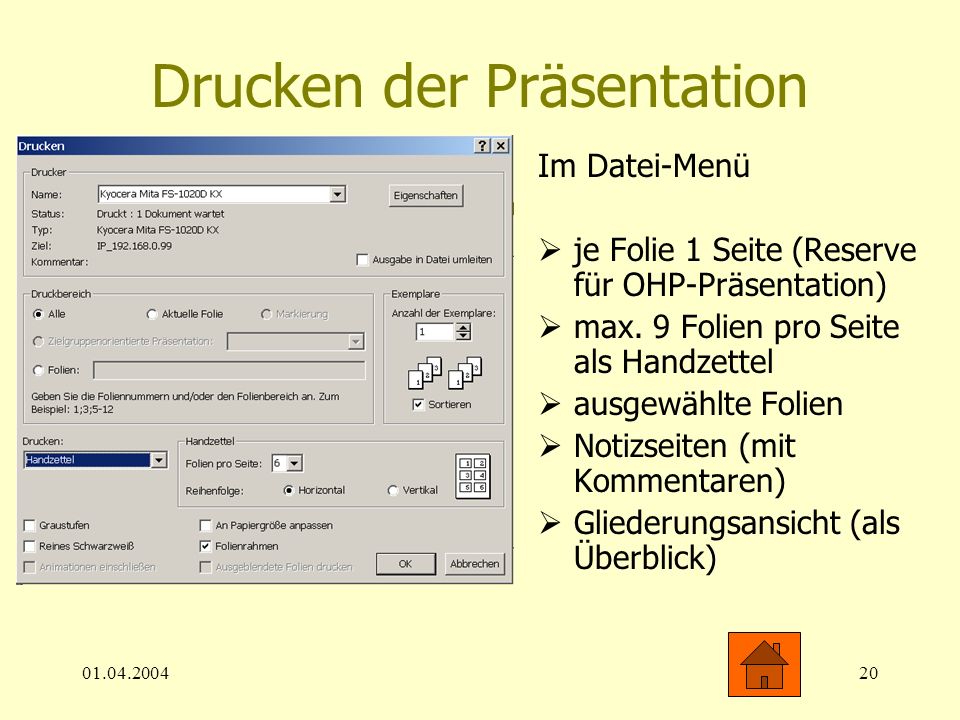 Drucken der Präsentation Im Datei-Menü je Folie 1 Seite (Reserve für OHP-Präsentation) max.