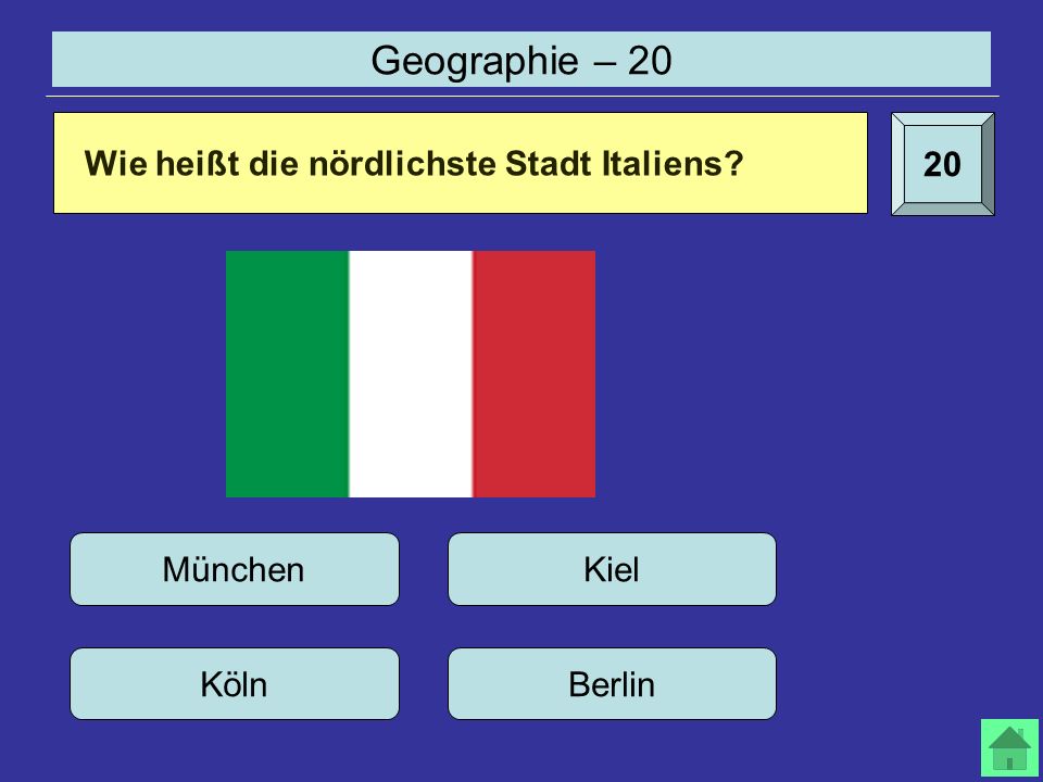 Geographie – Wie heißt die nördlichste Stadt Italiens München KölnBerlin Kiel