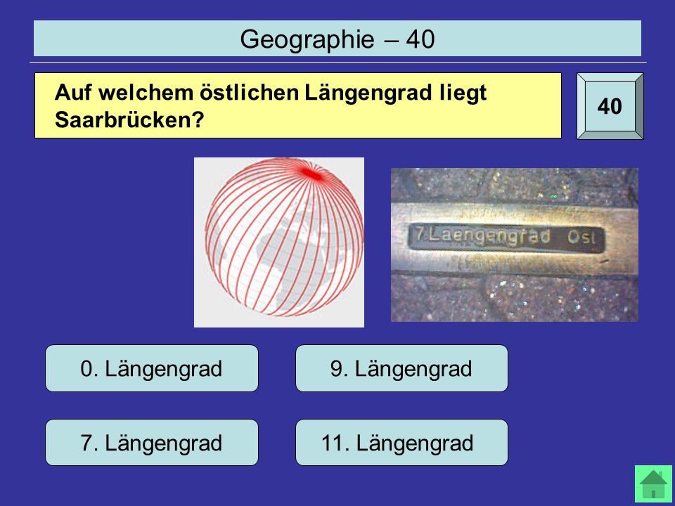 Geographie – Längengrad 7. Längengrad 9.