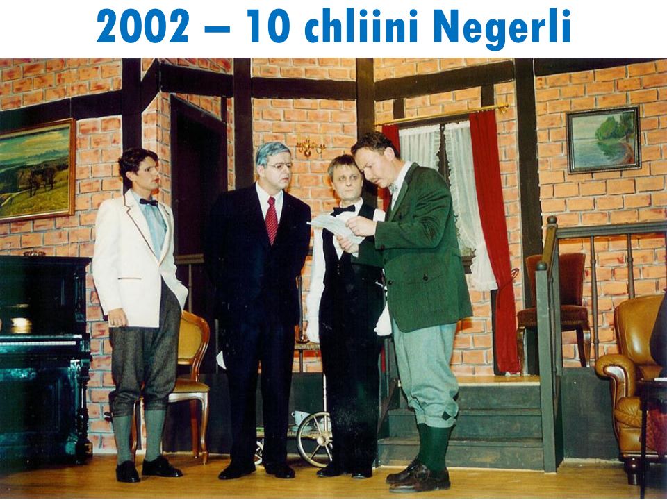 2002 – 10 chliini Negerli