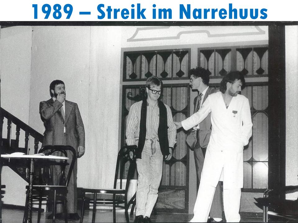 1989 – Streik im Narrehuus