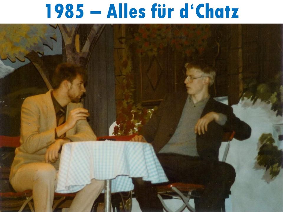 1985 – Alles für dChatz