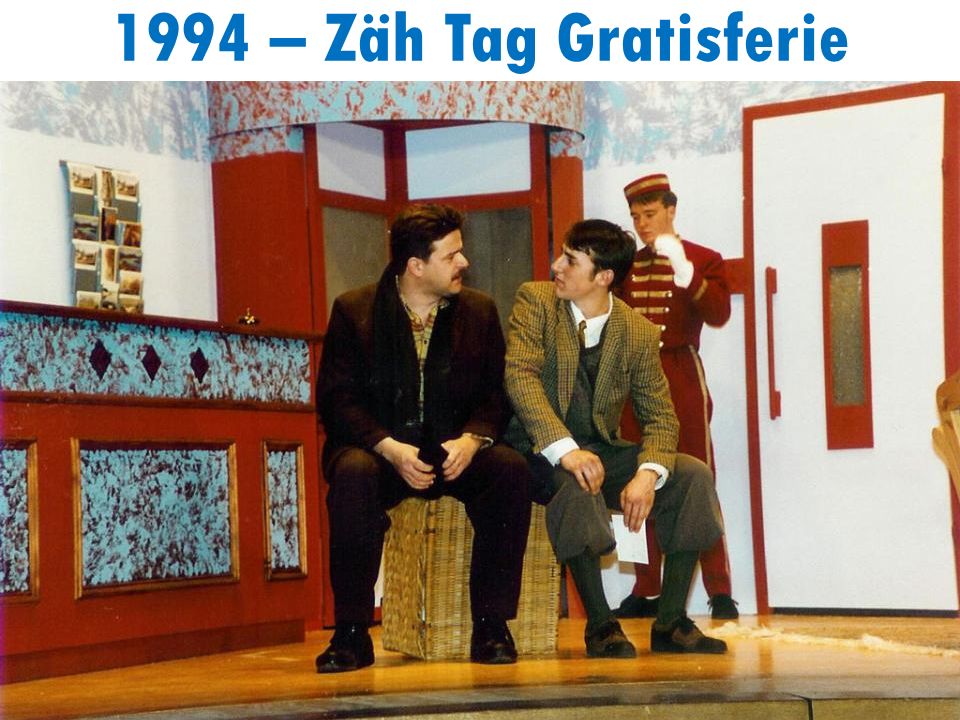 1994 – Zäh Tag Gratisferie