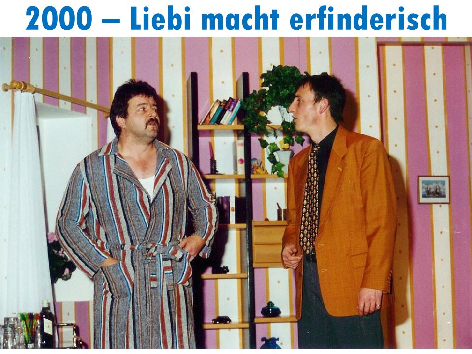 2000 – Liebi macht erfinderisch