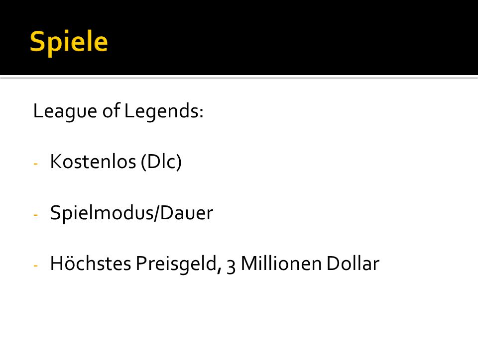 League of Legends: - Kostenlos (Dlc) - Spielmodus/Dauer - Höchstes Preisgeld, 3 Millionen Dollar